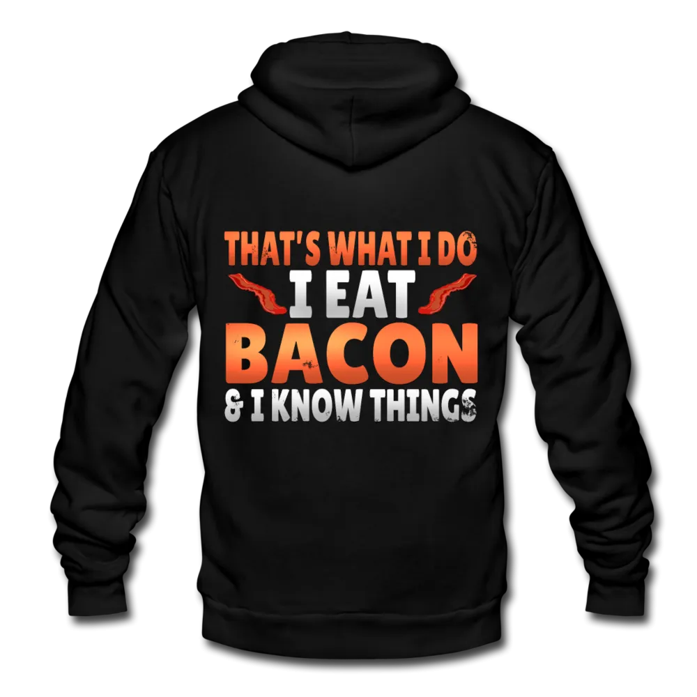 Funny I Eat Bacon And Know Things Bacon Lover Unisex Fleece Zip Hoodie